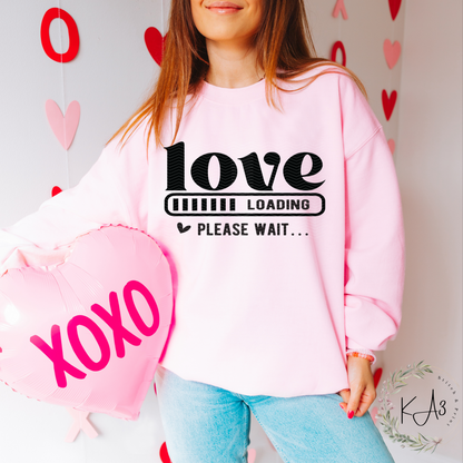 Love loading Valentine T-Shirt/Sweatshirt